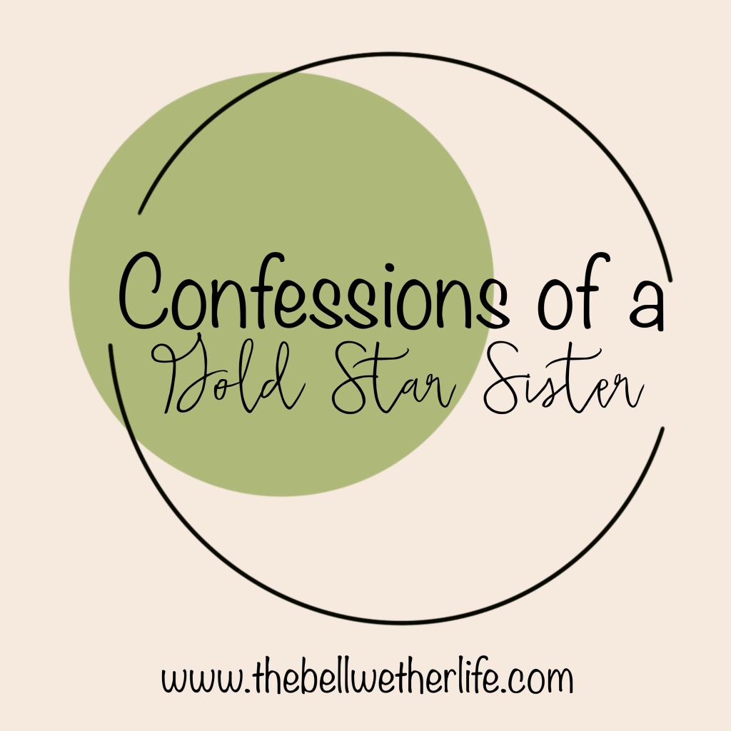 Confessions Of A Gold Star Sister