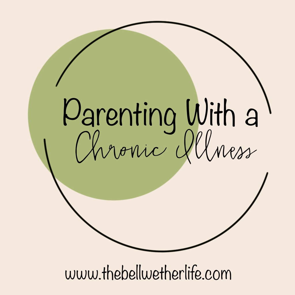 Parenting With A Chronic Illness